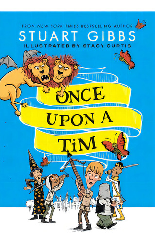 Once Upon A Tim, De Gibbs, Stuart. Editorial Simon & Schuster Books You, Tapa Dura En Inglés