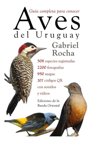 Libro: Aves Del Uruguay. Guía Completa - Gabriel Rocha