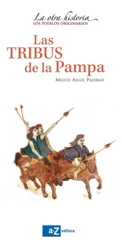 Tribus De La Pampa, Las - La Otra Historia