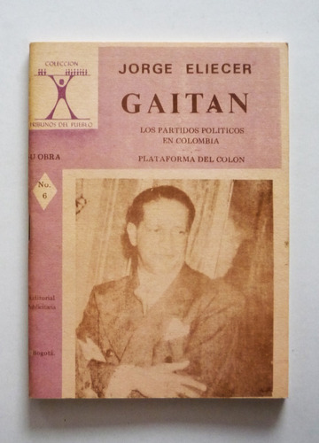 Los Partidos Politicos En Colombia - Jorge Eliecer Gaitan 