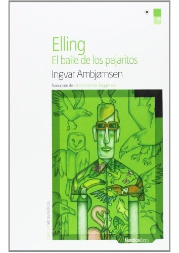Elling, El Baile De Los Pajaritos, De Ingvar  Ambjornsen. Editorial Nordica, Edición 1 En Español