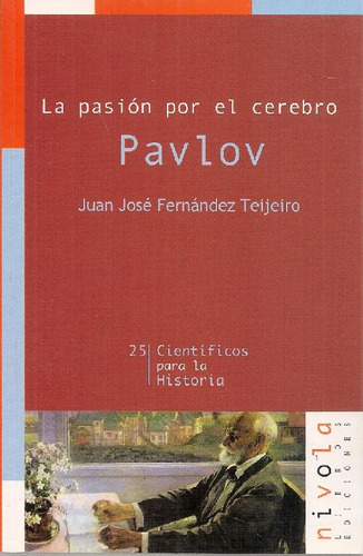 Libro La Pasión Por El Cerebro De Juan José Fernández Teijei
