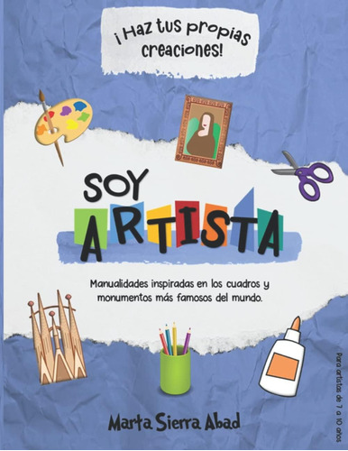 Libro: Soy Artista: Manualidades Inspiradas En Los Cuadros Y