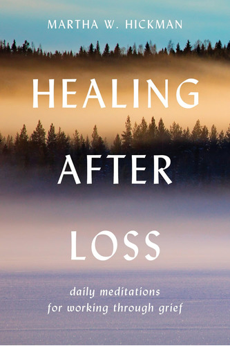 Libro: Healing After Loss: Daily Meditations For Working Thr