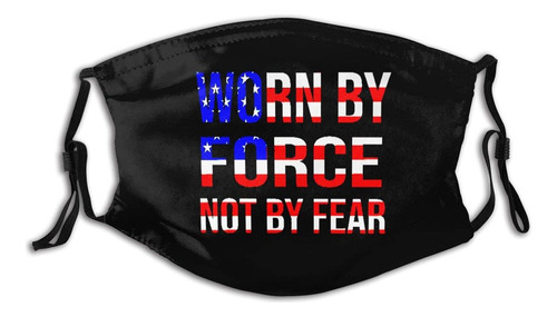 Worn By Force Not By Fear Masks Con 2 Filtros Para Adultos