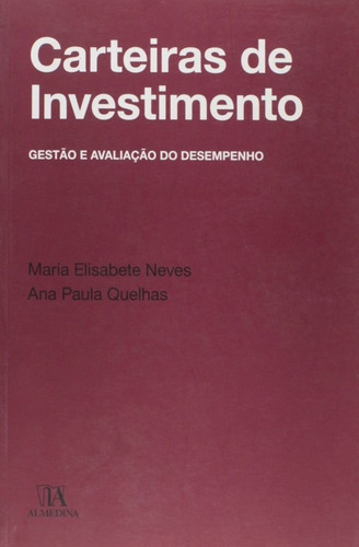 Carteiras De Investimento: Gestao E Avaliacao Do Desempenho