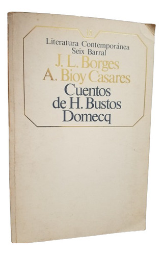 Cuentos H. Bustos Domecq Jorge Luis Borges A. Bioy Casares