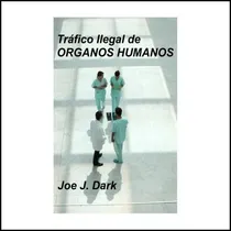 Comprar Libro: Tráfico Ilegal De Órganos Humanos (spanish Edition)