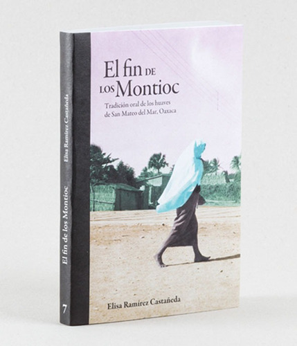 El Fin De Los Montioc. Elisa Ramirez Castañeda. Alias