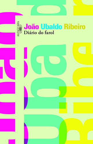 Diário Do Farol: Diário Do Farol, De Ribeiro, João Ubaldo. Editora Alfaguara (cia Das Letras), Capa Mole, Edição 1 Em Português