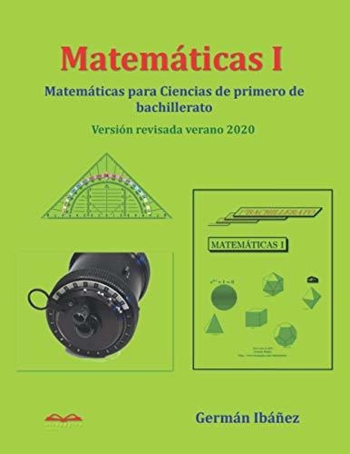 Matemáticas 1: Matemáticas Para Ciencias De Primero De Bachi