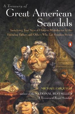 A Treasury Of Great American Scandals - Michael Farquhar