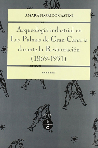 Libro Arqueologia Industrial En Las Palmas De Gran Canari...