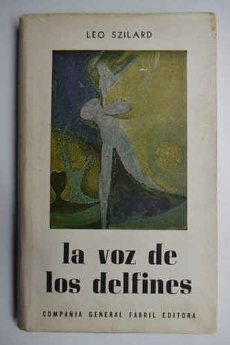 La Voz De Los Delfines Leo Szilard                      C195