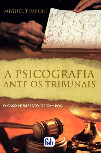 Psicografia Ante Os Tribunais, O Caso Humberto De Campos (a) (especial)