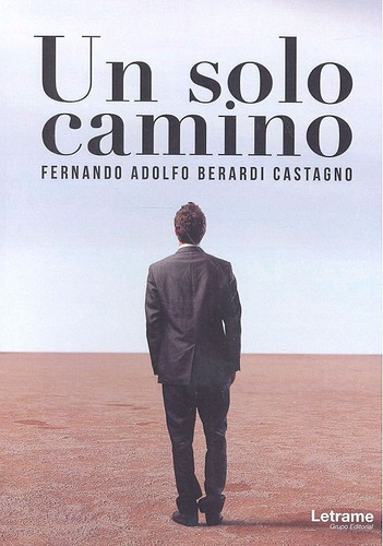 Un Solo Camino, De Berardi Castagno, Fernando Adolfo. Editorial Letrame S.l., Tapa Blanda En Español