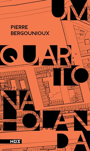 Um quarto  Holanda, de Bergounioux, Pierre. Editora NOS EDITORA, capa mole, edição 1ª edição - 2016 em português