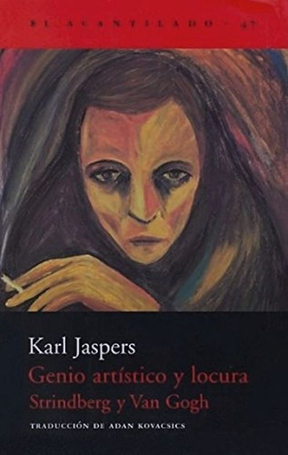 Genio Artístico Y Locura Karl Jaspers Editorial Acantilado