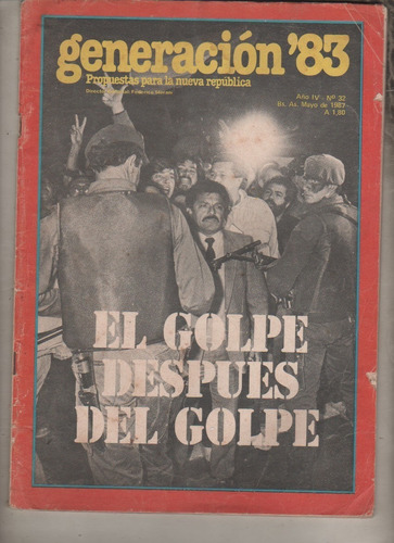 Revista Politica * Generacion 83 * Nº 32 Año 1987  El Golpe