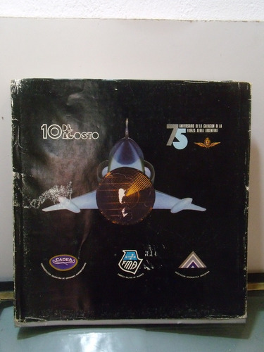 Adp 10 De Agosto 75 Aniversario Fuerza Aerea Argentina /1987
