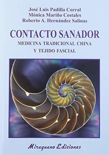 Contacto Sanador. Medicina Tradicional China Y Tejido Fascia