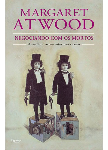 Negociando com os mortos, de Atwood, Margaret. Editora Rocco Ltda, capa mole em português, 2004