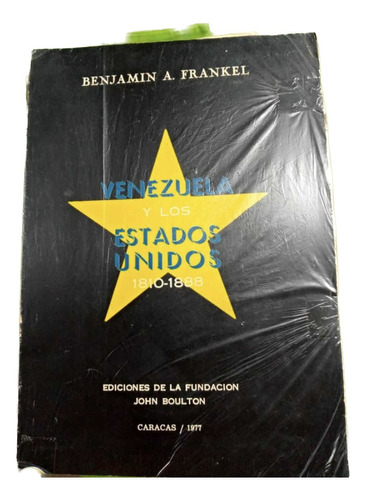 Venezuela Y Los Estados Unidos 1810-1888