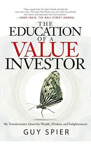 Book : The Education Of A Value Investor My Transformative.