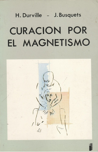 Curacion Por  El Magnetismo H Durville 