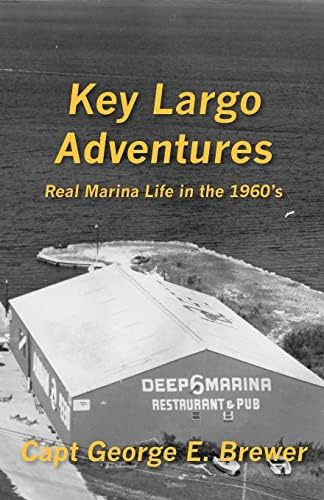 Libro:  Key Largo Adventures: Real Marina Life In The 1960øs