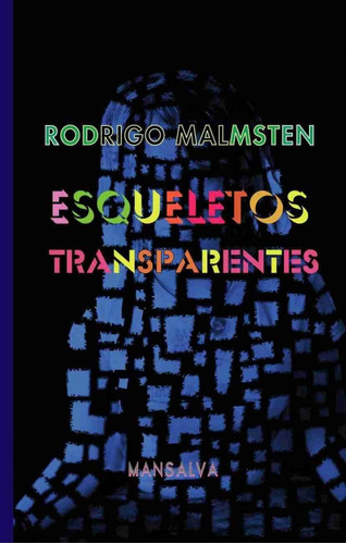 Esqueletos Transparentes Malmsten Mansalva Stelmo Witolda