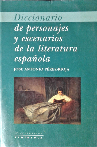 Diccionario De Personajes Y Escenarios Literatura Española