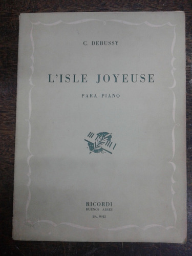 Imagen 1 de 3 de L´ Isle Joyeuse * Claude Debussy * Ricordi *