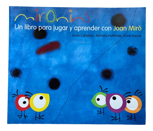 Mironins: Un Libro Para Jugar Y Aprender Con Joan Miró