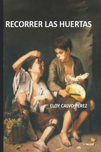 Recorrer Las Huertas/cronica De Un Crimen Atroz