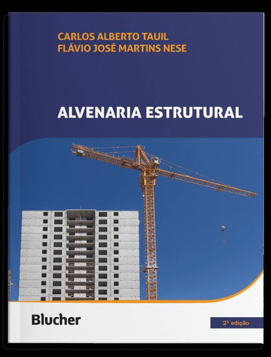 Alvenaria Estrutural - 2ª Ed: Alvenaria Estrutural - 2ª Ed, De Nese, Flavio Jose Martins. Editora Edgard Blucher, Capa Mole, Edição 2 Em Português, 2023