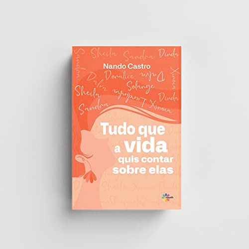 Libro Tudo Que A Vida Quis Contar Sobre Elas