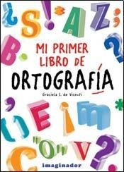 Libro Mi Primer Libro De Ortografia De Graciela S. De Vicent