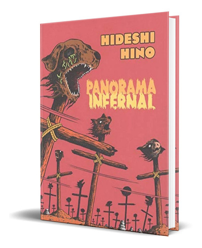 PANORAMA INFERNAL, de Hideshi Hino. Editorial La Cúpula, tapa blanda en español, 2020