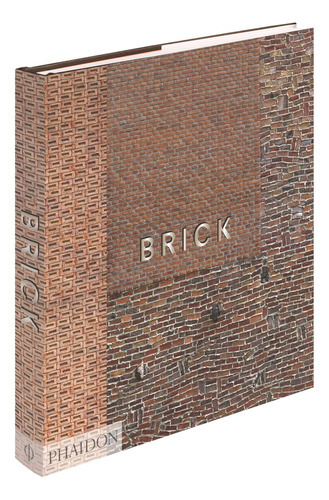 Brick, De Vv.aa. Editorial Phaidon, Tapa Blanda, Edición 1 En Inglés, 2017