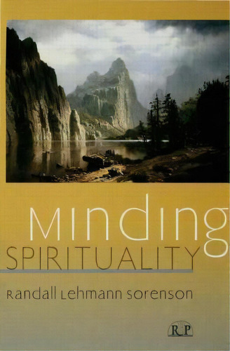 Minding Spirituality, De Randall Lehmann Sorenson. Editorial Taylor Francis Ltd, Tapa Dura En Inglés