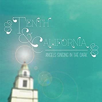 Tenth & California Angels Singing In The Dark Usa Import Cd