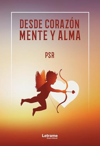Libro: Desde Corazón, Mente Y Alma. Psr. Ibd Podiprint