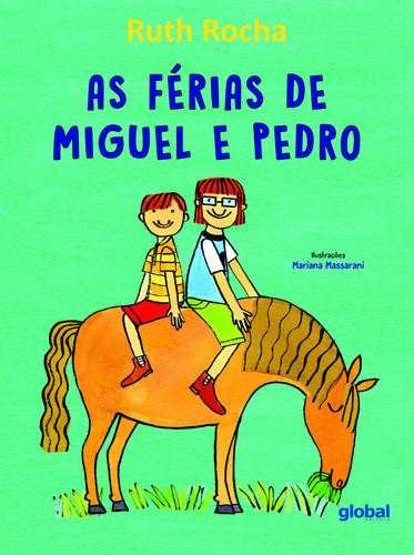As Férias De Miguel E Pedro, De Ruth Rocha. Global Editora, Capa Mole Em Português