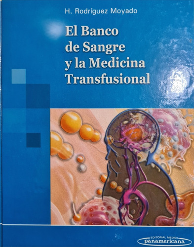 Libro Medicina Transfusional De Rodríguez Moyado