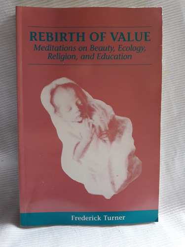 Rebirth Of Value Frederick Turner State Univ.new York Ingles
