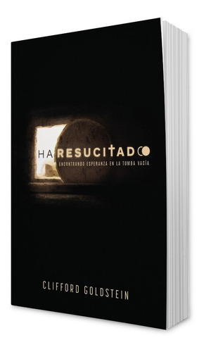 ¡ha Resucitado!: Encontrando Esperanza En La Tumba Vacía, De Clifford Goldstein. Editorial Editorial Aces, Tapa Blanda En Español
