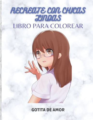 Recreate Con Chicas Lindas: Libro Para Colorear