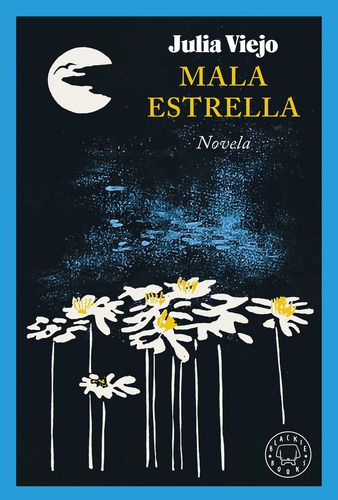Libro: Mala Estrella. Viejo, Julia. Blackie Books