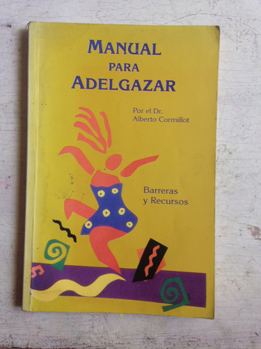 Manual Para Adelgazar - Barreras Y Recursos A. Cormillot